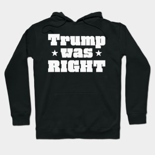 Trump was right white Logo Hoodie